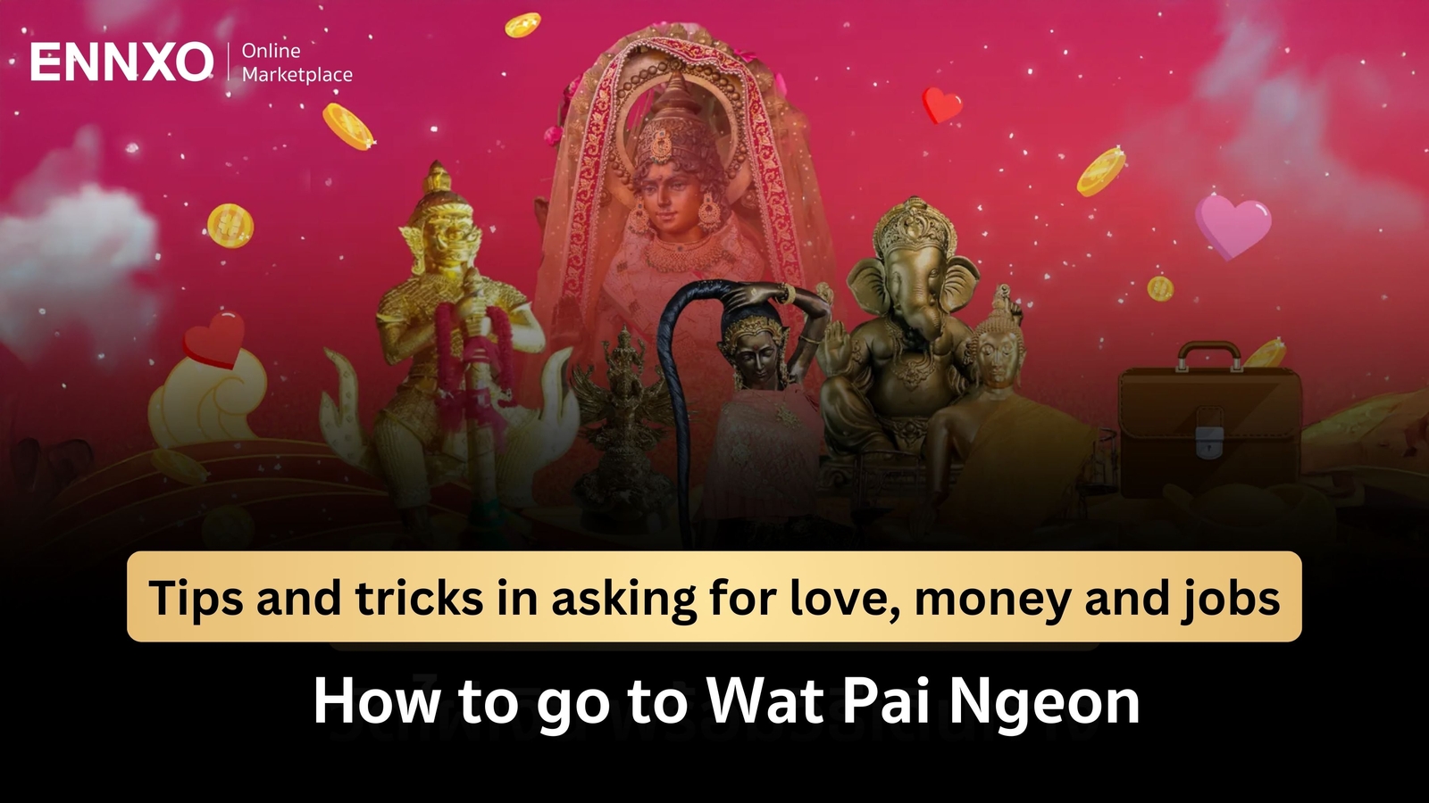 Wat Pai Ngoen Paying Homage to Thao Wessuwan - How to Get There and What to Ask