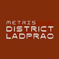เมทริส ดิสทริค ลาดพร้าว (Metris District Ladprao)
