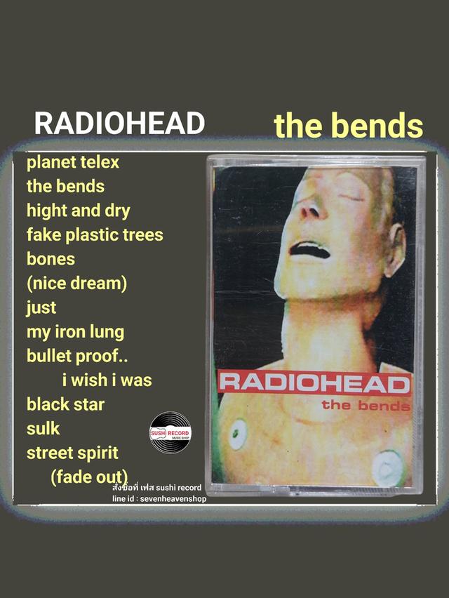 □มือ2 เทปเพลง วง RADIOHEAD□อัลบั้ม the bends (ลิขสิทธิ์แท้)(แนว rock)