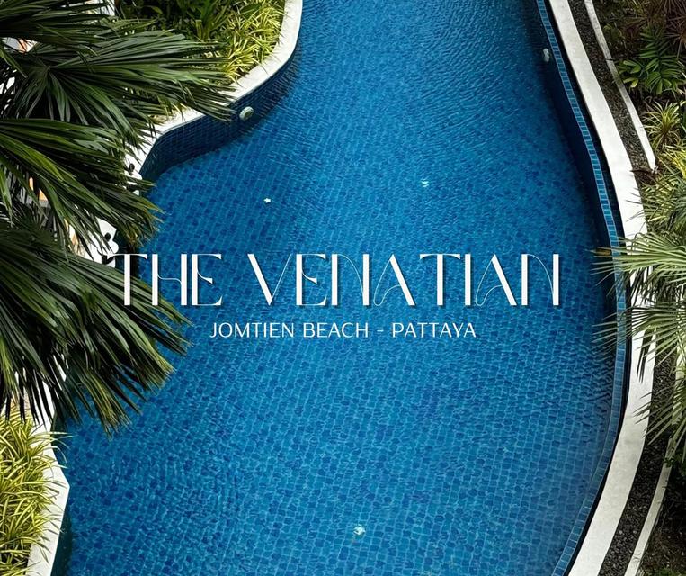 รีสอร์ทคอนโดหรู ใจกลางจอมเทียน VENATIAN SIGNATURE CONDO RESORT JOMTIEN BEACH - PATTAYA 2