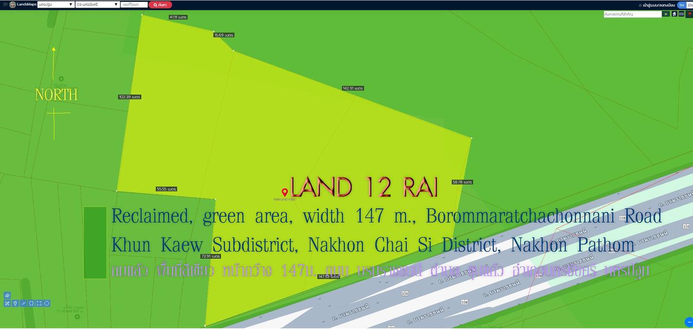 ที่ดิน12ไร่  ถมแล้ว พื้นที่สีเขียว หน้ากว้าง 147ม. ถนน บรมราชชนนี   ตำบล ขุนแก้ว อำเภอนครชัยศรี นครปฐม   3