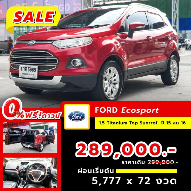  FORD Ecosport 1.5Titanium Top Sunroof ปี 15  จด 16 1