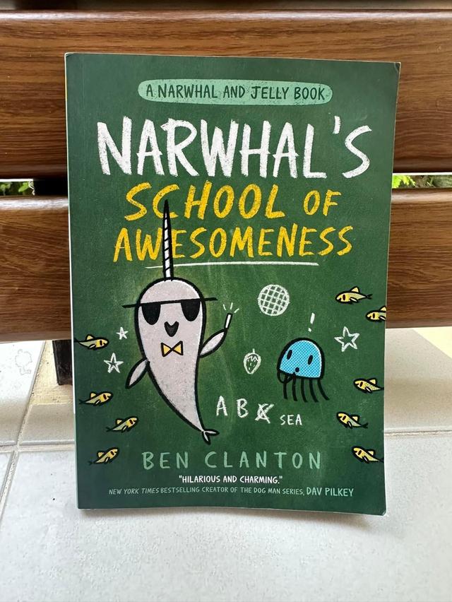 A Narwhal and Jelly BookNarwhal’s School of Awesomeness  1