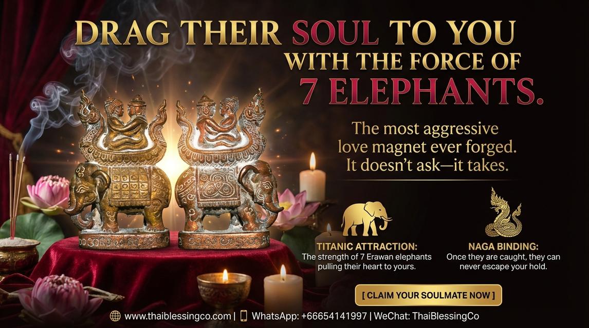 🐘 SoulBind Seven: The Sovereign Harmony & Attraction Totem (Consecrated by Luang Pu Saya Kuan, Wat Phrabat Pha Phueng)