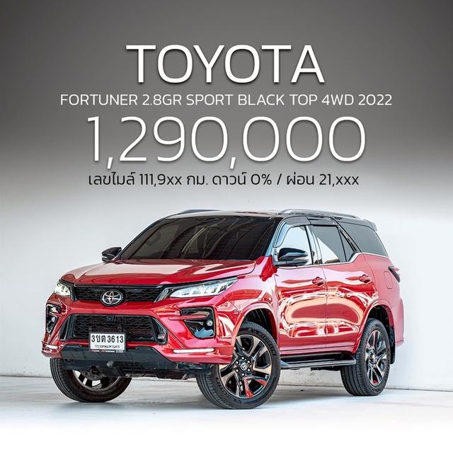 รหัสรถ NP3613 TOYOTA FORTUNER 2.8GR SPORT BLACK TOP 4WDปีรถ : 2022