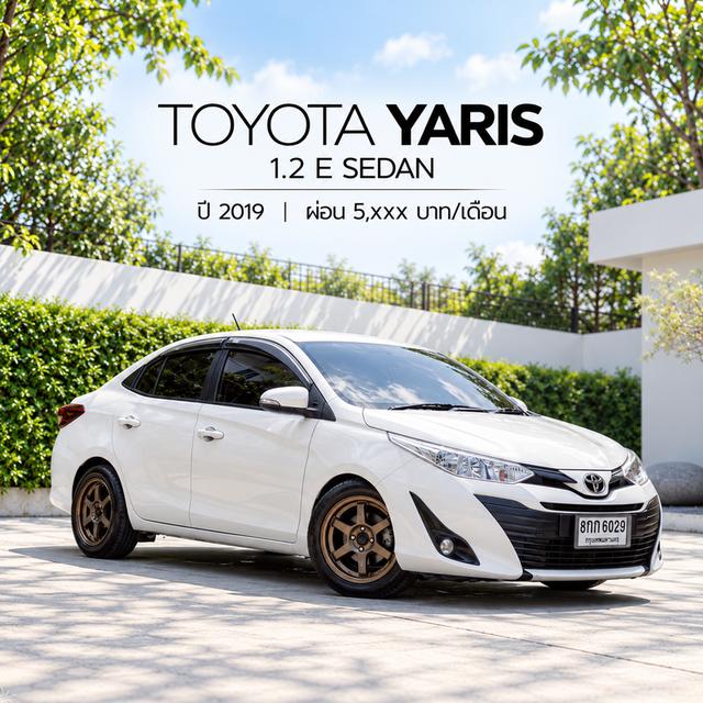 TOYOTA YARIS 1.2 E SEDAN ปี 2019