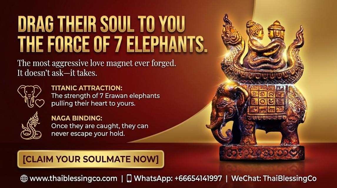 🐘 SoulBind Seven: The Sovereign Harmony & Attraction Totem (Consecrated by Luang Pu Saya Kuan, Wat Phrabat Pha Phueng) รูปที่ 10
