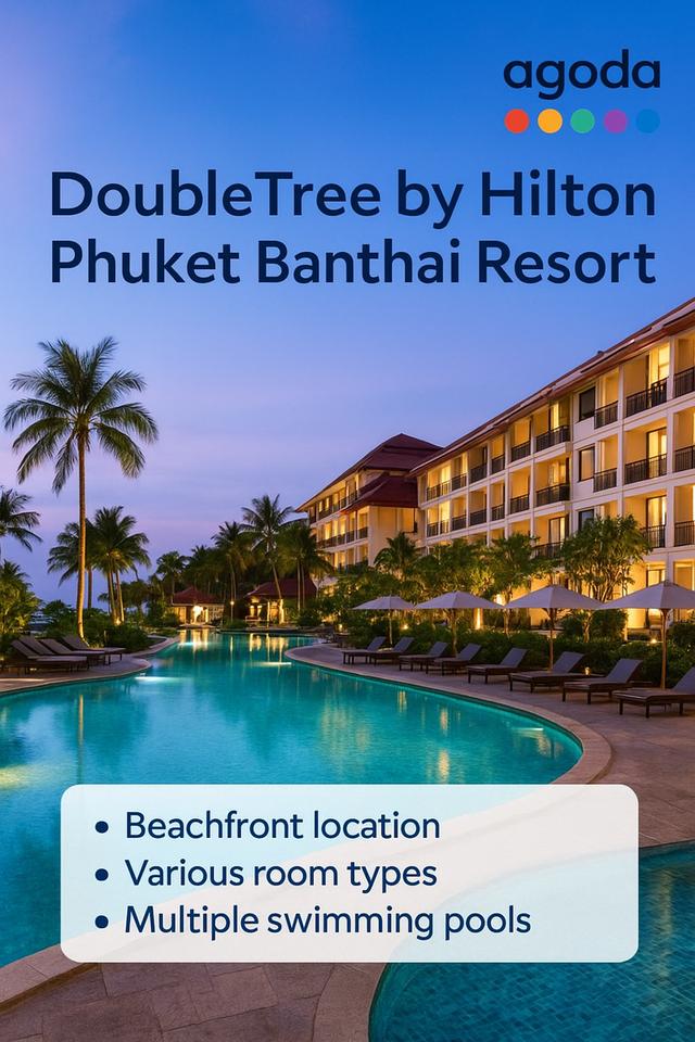 ดับเบิ้ลทรี บาย ฮิลตัน ภูเก็ต บ้านไทย รีสอร์ต (DoubleTree by Hilton Phuket Banthai Resort)