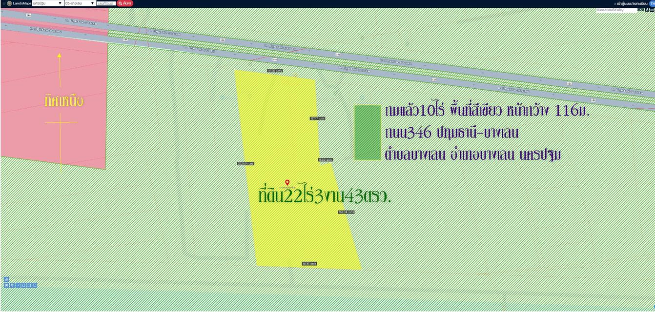 ที่ดิน23ไร่  ถมแล้ว10ไร่  หน้ากว้าง 116ม. พื้นที่สีเขียว ถนน346 ปทุมธานี-บางเลน ตำบลบางเลน อำเภอบางเลน นครปฐม  2